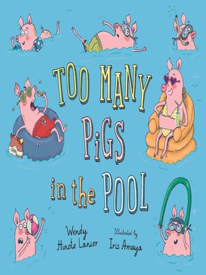 cover image of Too Many Pigs in the Pool